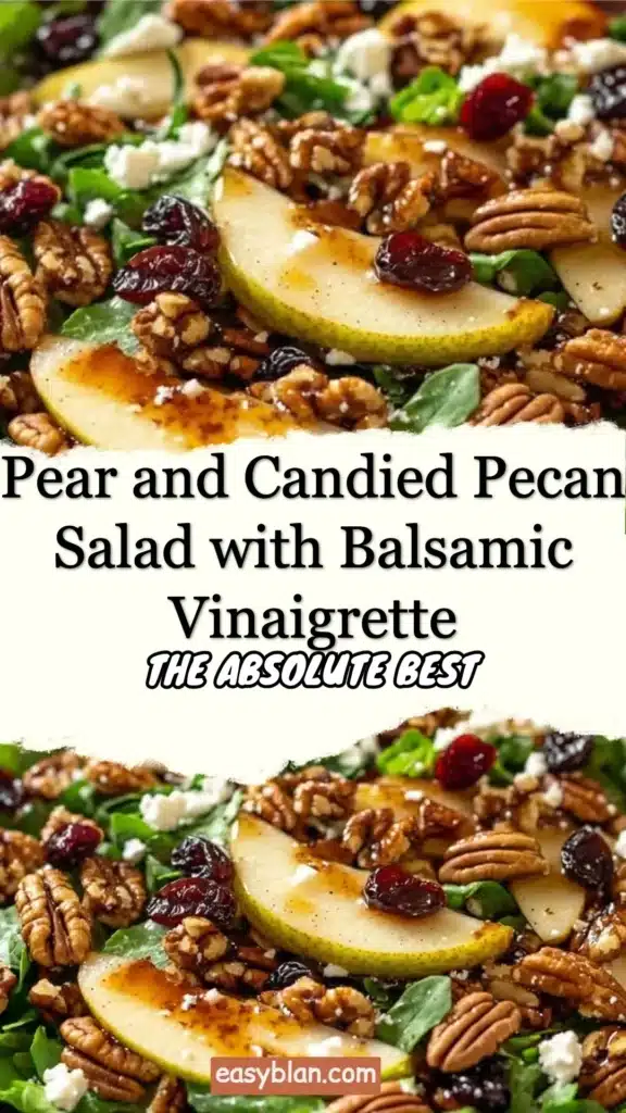 Delicious Pear and Candied Pecan Salad with Balsamic Vinaigrette