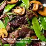Beef Stir-Fry with Snow Peas and Mushrooms 2 beef stir fry with snow peas and mushrooms 2025 11 02 122952 150x150 1