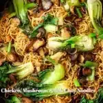 Chicken, Mushroom & Bok Choy Noodles 2 chicken mushroom bok choy noodles 2025 11 02 123030 150x150 1