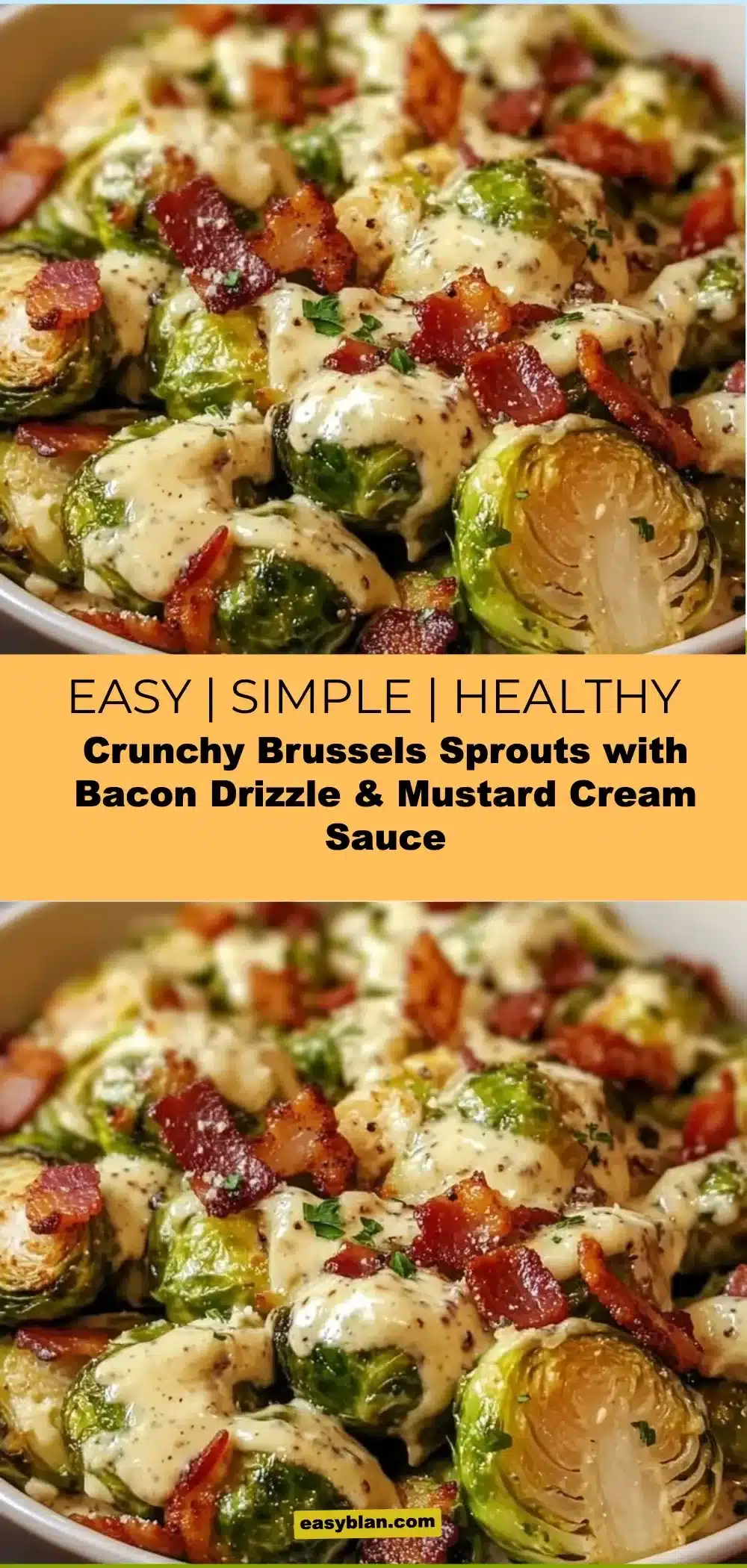 Crunchy Brussels Sprouts with Bacon Drizzle & Mustard Cream Sauce 1 Delicious crunchy Brussels sprouts with bacon drizzle and mustard cream sauce