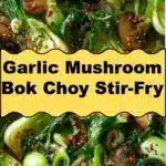 garlic mushroom bok choy stir fry 2025 11 16 224741 150x150 1