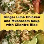 ginger lime chicken and mushroom soup with cilantr 2025 11 16 224827 150x150 1