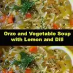 Orzo and Vegetable Soup with Lemon and Dill 2 orzo and vegetable soup with lemon and dill 2025 11 16 224811 150x150 1