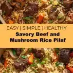 Savory Beef and Mushroom Rice Pilaf 2 savory beef and mushroom rice pilaf 2025 11 16 224758 150x150 1