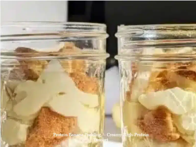 Protein Banana Pudding — Creamy High-Protein Dessert 1 Creamy high-protein banana pudding dessert served in a bowl