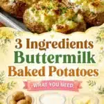 3 ingredients buttermilk baked potatoes 2026 05 09 170344 683x1024 1