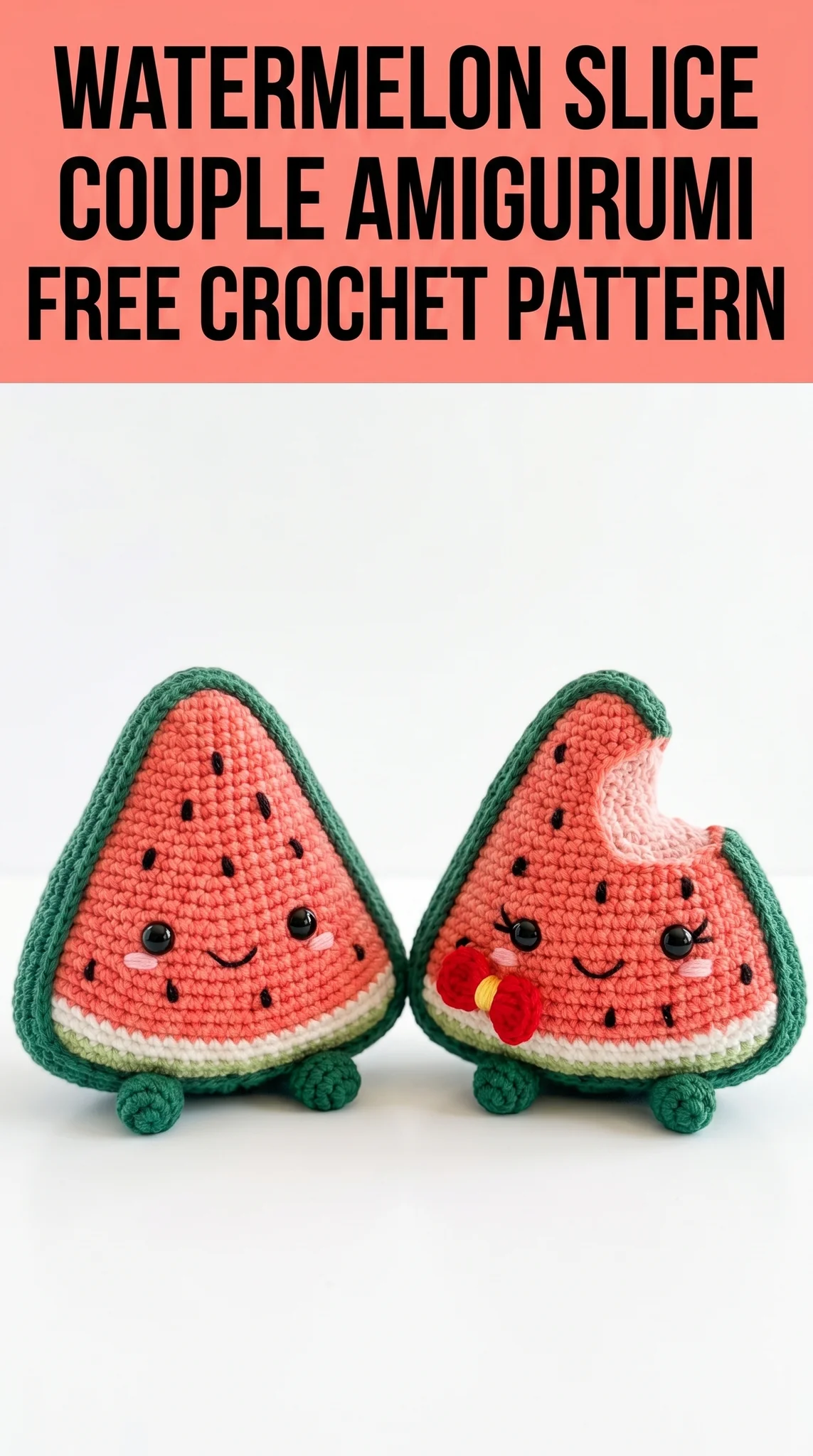 Watermelon Slice Couple Amigurumi Free Crochet Pattern